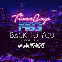 Timecop1983 — Back To You (Feat. The Bad Dreamers) — обложка